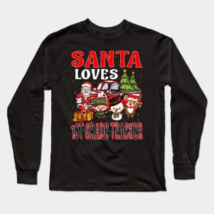 Santa Loves 1St Grade Teacher Long Sleeve T-Shirt